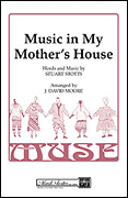 Music in My Mother's House SSAA choral sheet music cover Thumbnail